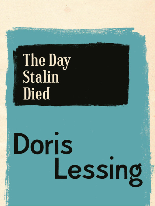 Title details for The Day Stalin Died by Doris Lessing - Available